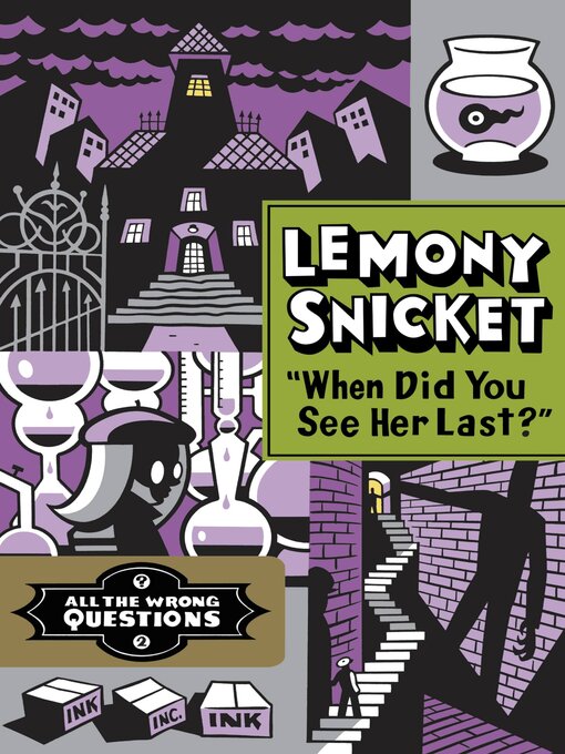 Title details for When Did You See Her Last? by Lemony Snicket - Available